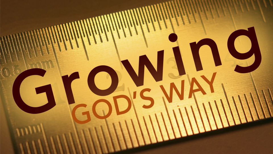 Growing God’s Way