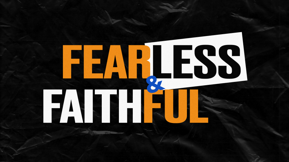 Fearless & Faithful