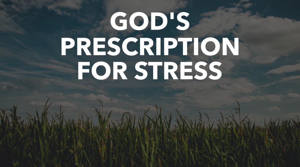 God's Prescription For Stress